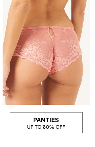 PANTIES UP TO 60% OFF​